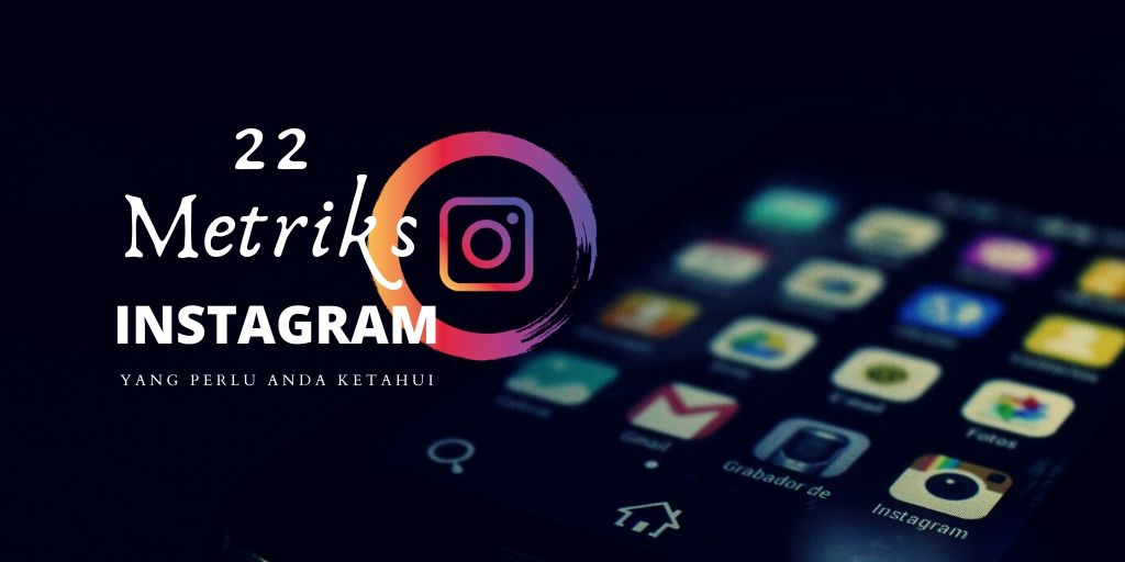 22 Pengukuran Kinerja Instagram Yang Perlu Anda Ketahui