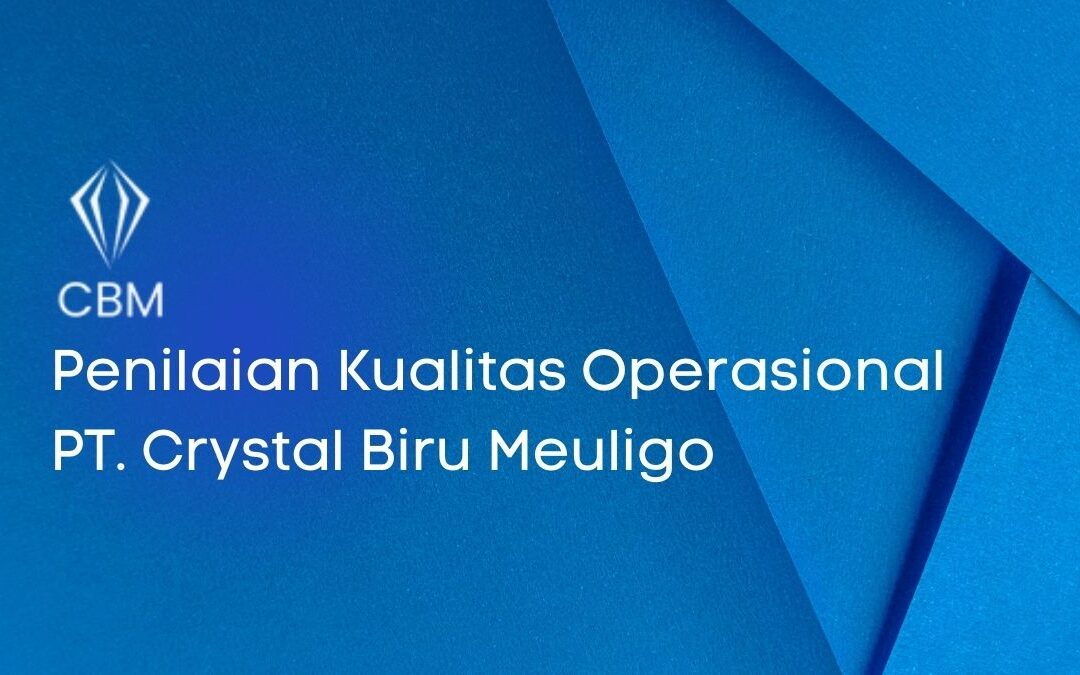 Penilaian Kualitas Operasional di PT. Crystal Biru Meuligo